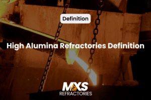 High Alumina Refractories Definition